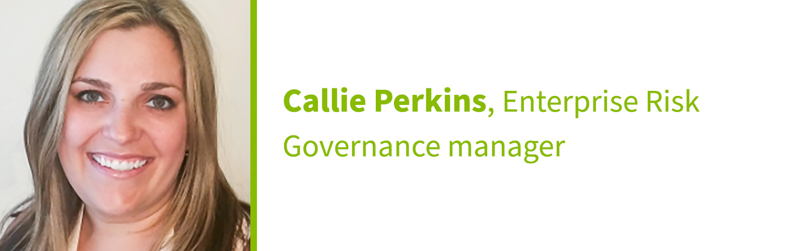 Callie Perkins, Enterprise Risk Governance manager