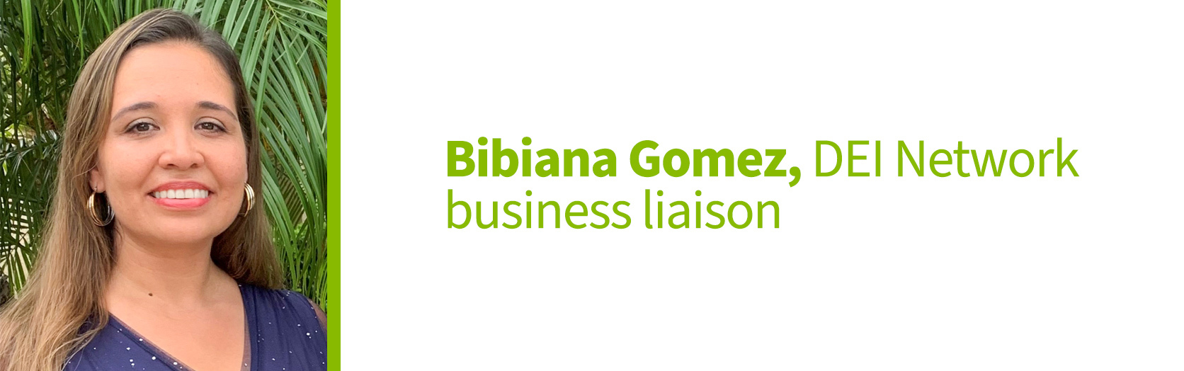 Bibiana Gomez, DEI Network business liaison