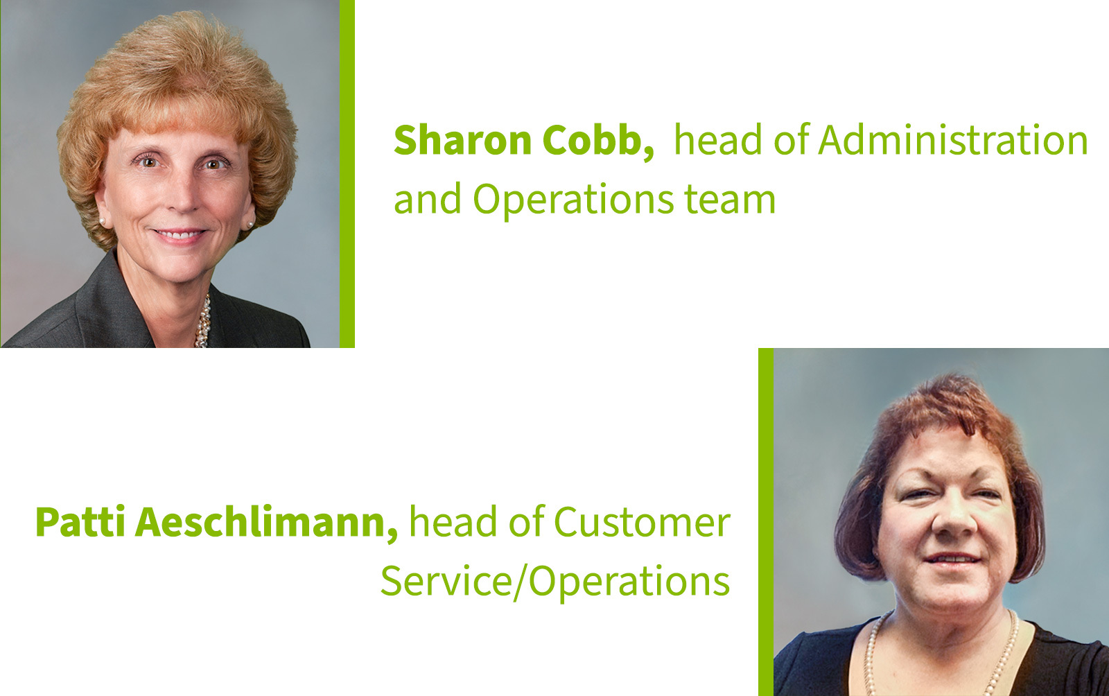 Sharon Cobb, head of Administration and Operations team; Patti Aeschlimann, head of Customer Service/Operations