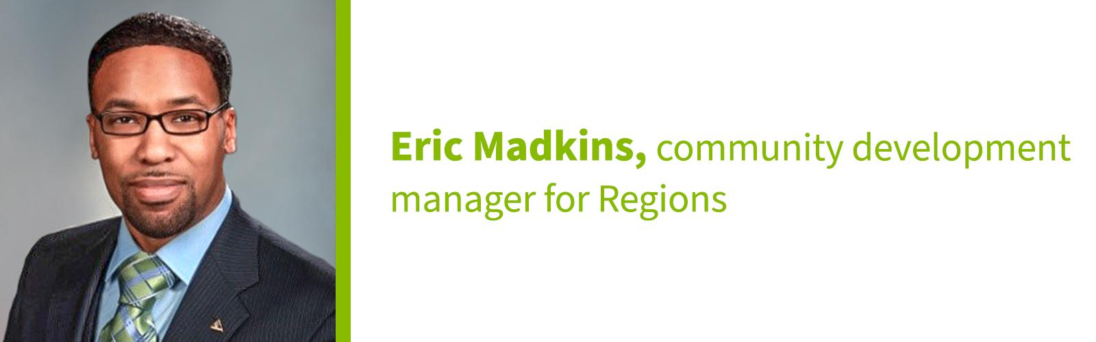 Eric Madkins, community development manager for Regions