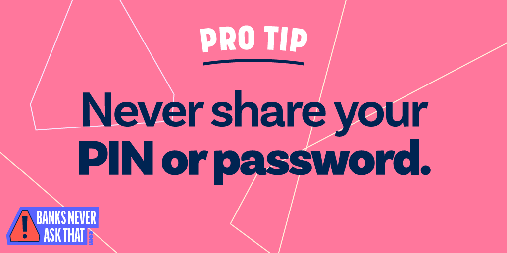 pro tip: never share your pin or password