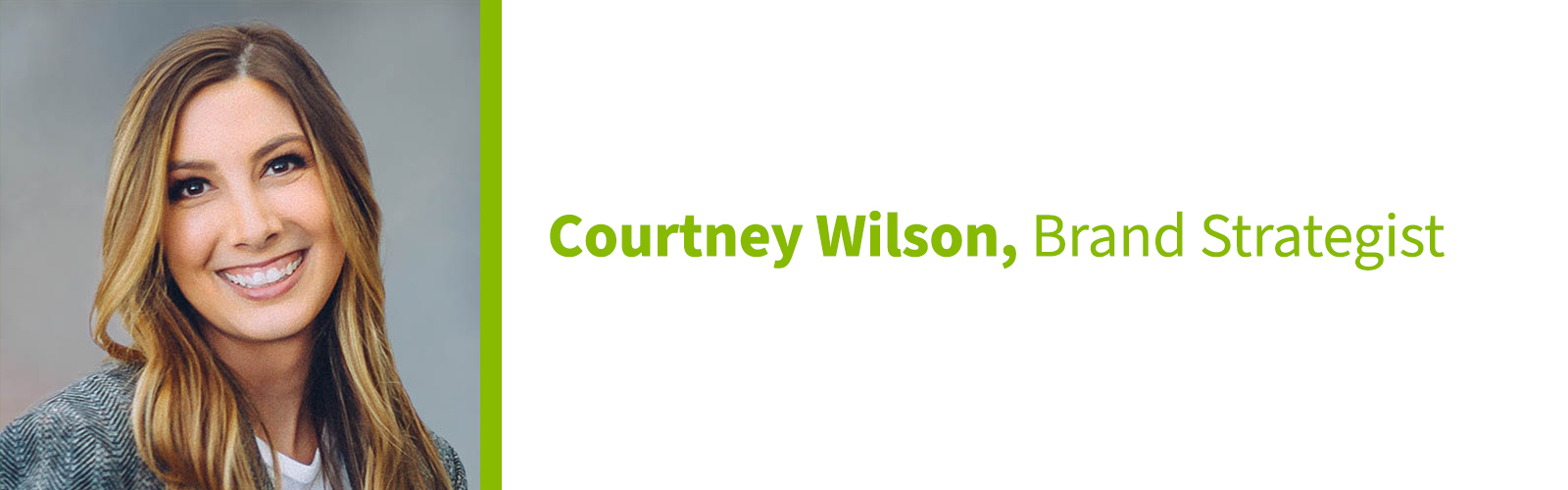 Courtney Wilson, Brand Strategist