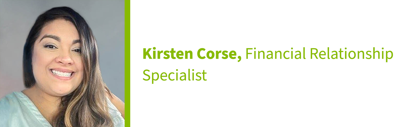 Kirsten Corse, Financial Relationship Specialist