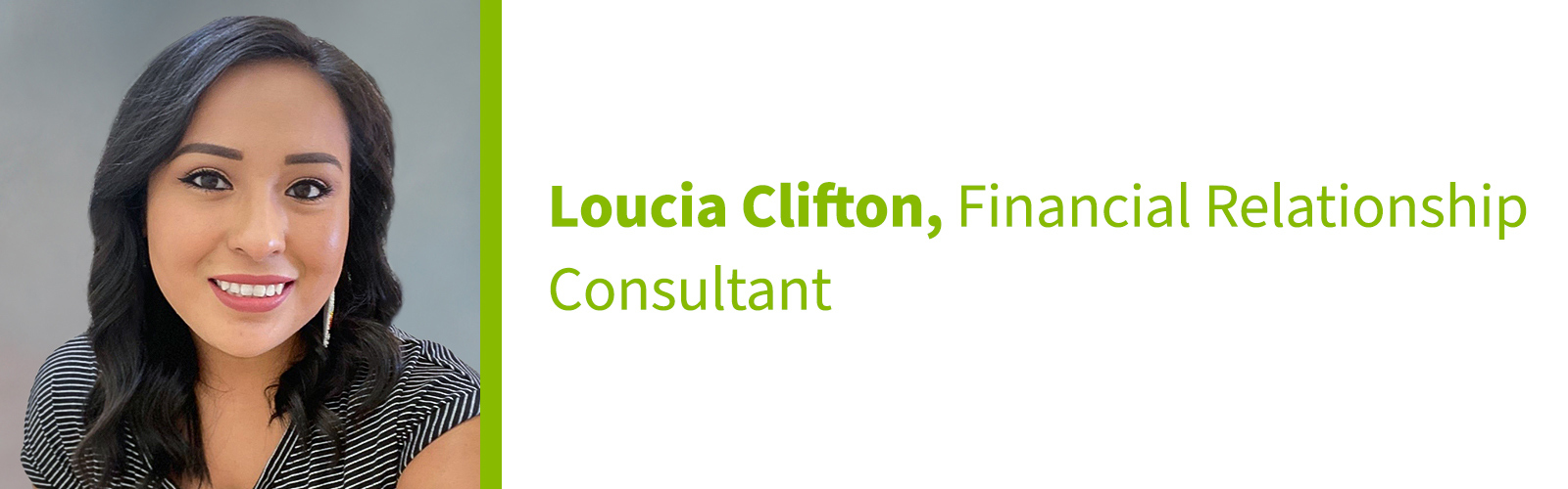 Loucia Clifton, Financial Relationship Consultant