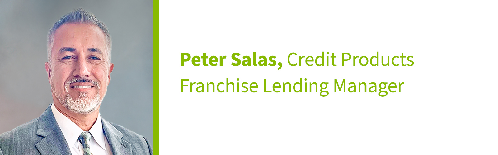Peter Salas, Credit Products Franchise Lending Manager