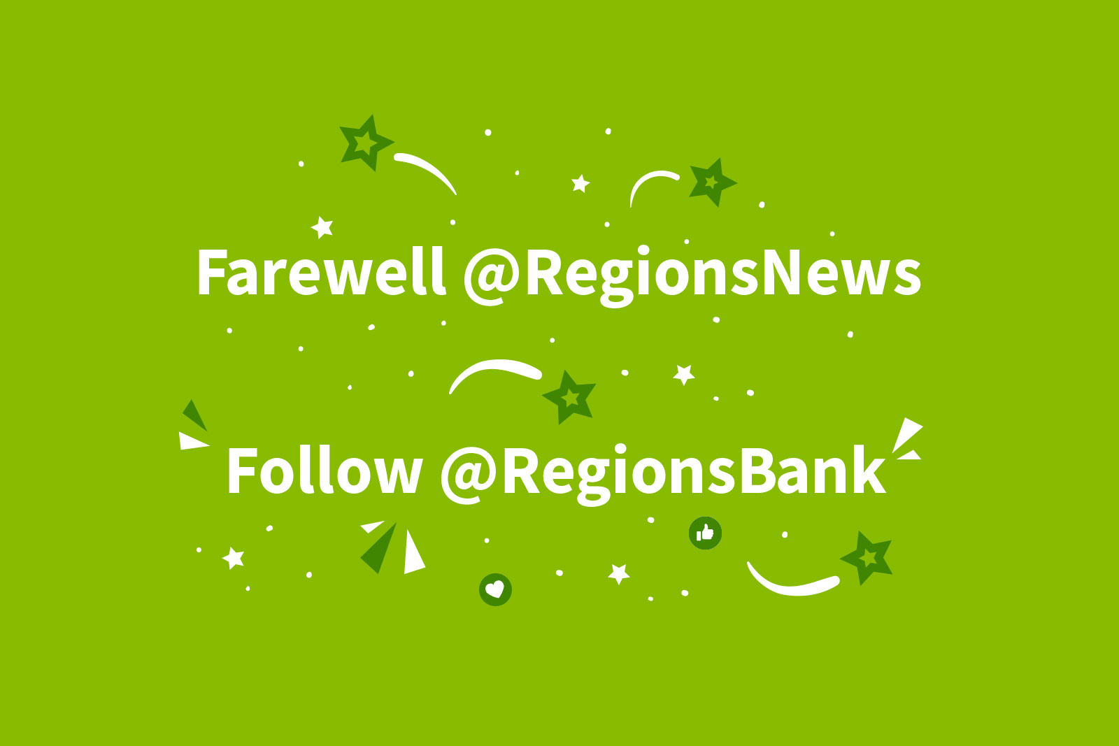 Farewell @RegionsNews, Follow @RegionsBank