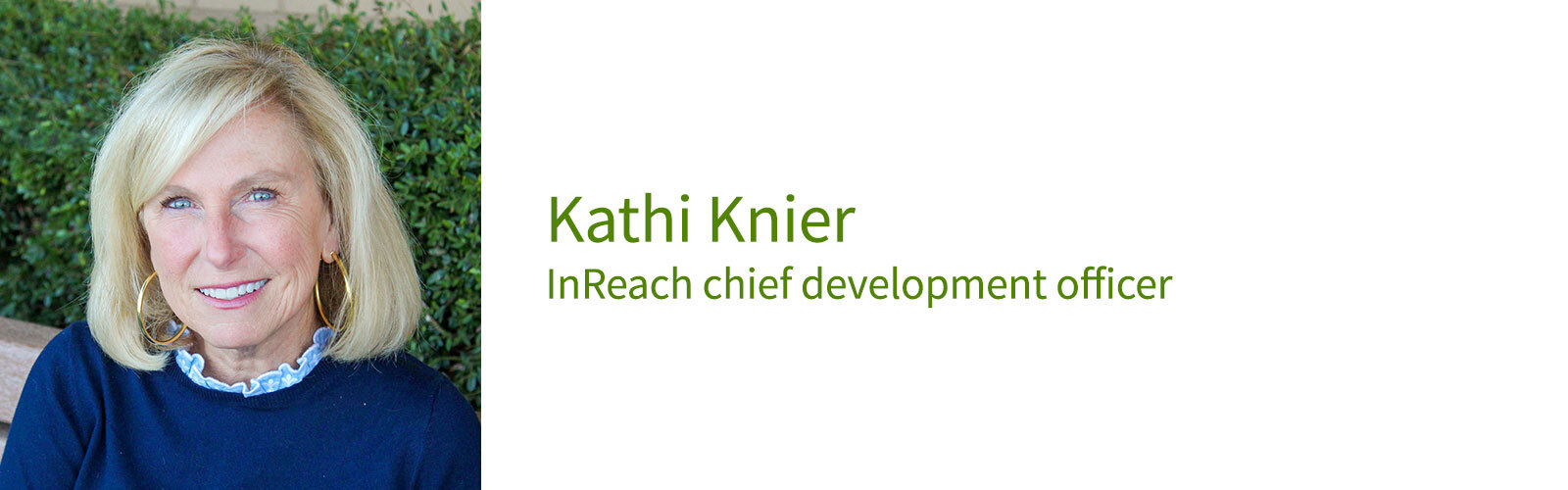 Kathi Knier, InReach chief development officer.