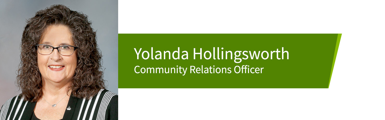 Yolanda Hollingsworth, Community Relations Officer.