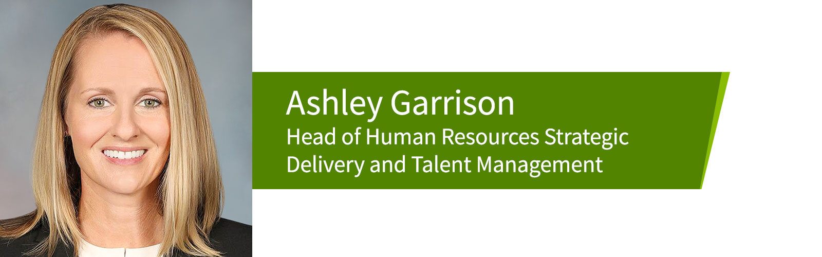 Ashley Garrison, head of human resources strategic delivery and talent management.